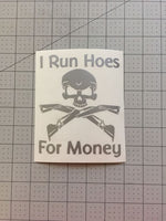 I Run Hoes For Money Skull Window Decal Sticker Pick Size & Color