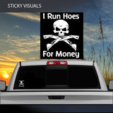 I Run Hoes For Money Skull Window Decal Sticker Pick Size & Color