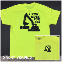 I Run Hoes For $$$ (money) Excavator T-shirt Adult