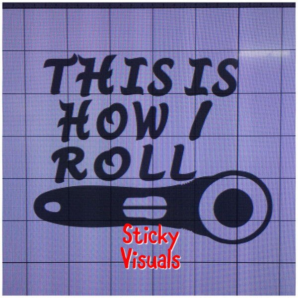 This is How I Roll Quilter Decal Sticker Pick Size & Color